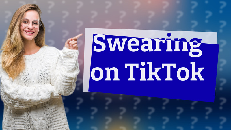 Swearing on TikTok