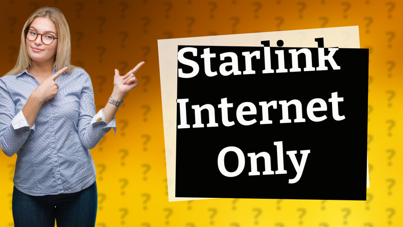 Starlink Internet Only