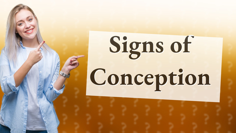 Signs of Conception