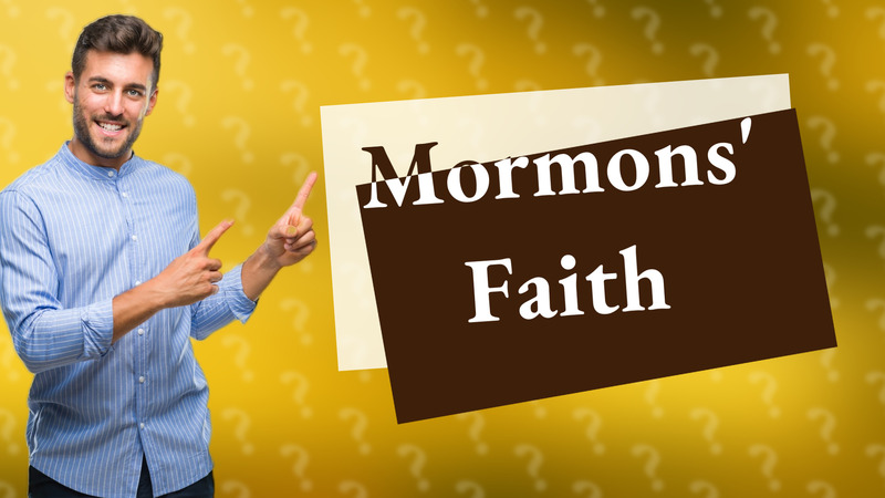 Mormons' Faith