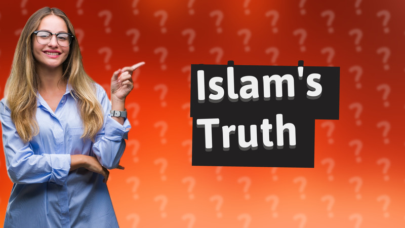 Islam's Truth