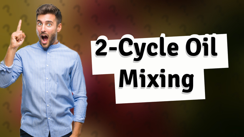 2-Cycle Oil Mixing
