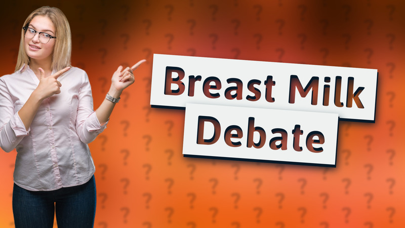 Breast Milk Debate