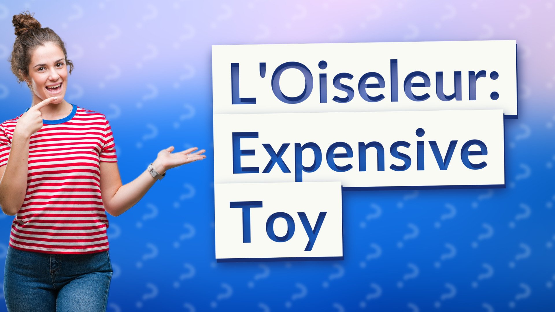 L'Oiseleur: Expensive Toy