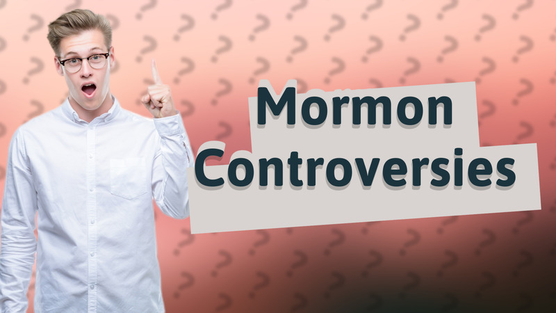 Mormon Controversies