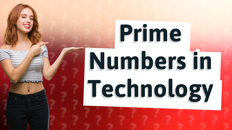 Prime Numbers in Technology