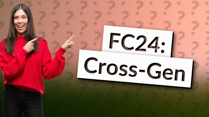FC24: Cross-Gen