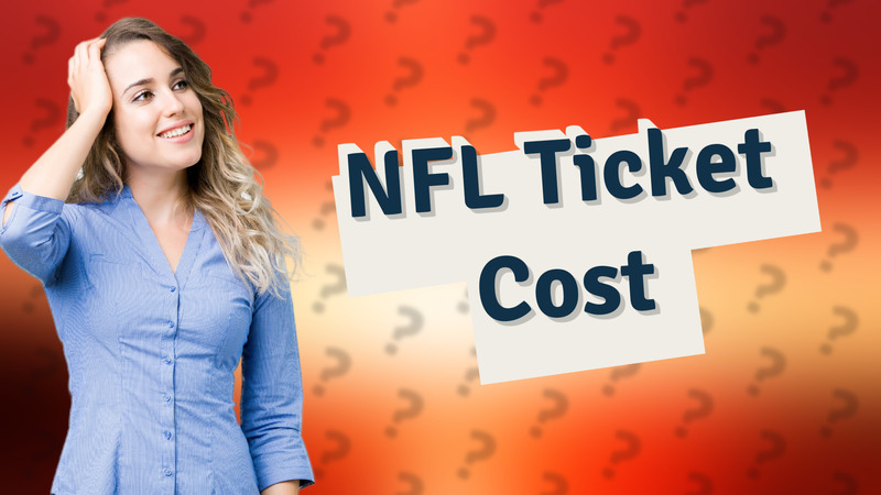 NFL Ticket Cost
