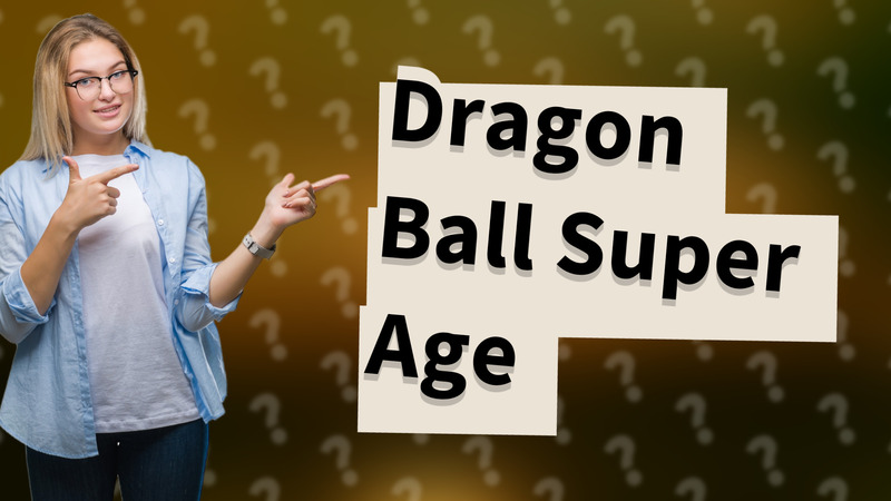 Dragon Ball Super Age