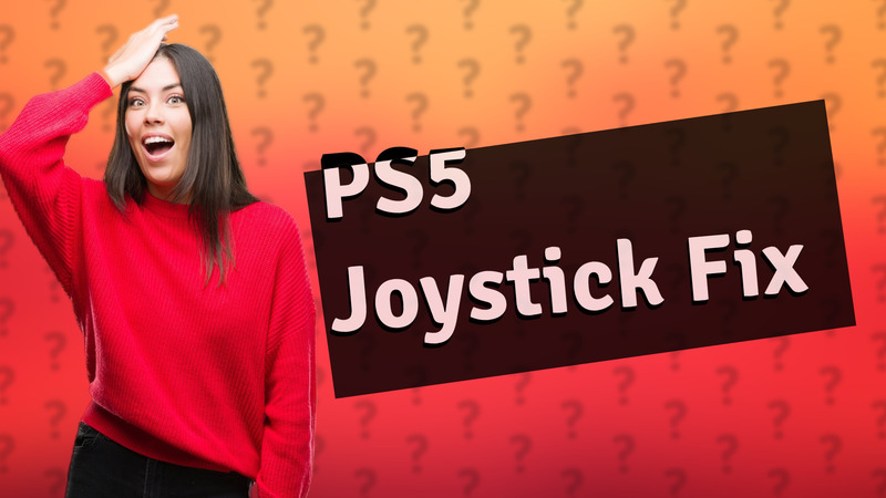 PS5 Joystick Fix
