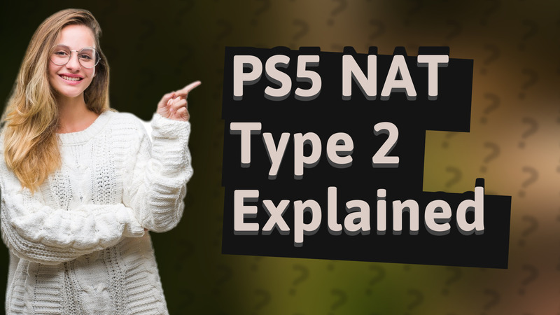 PS5 NAT Type 2 Explained