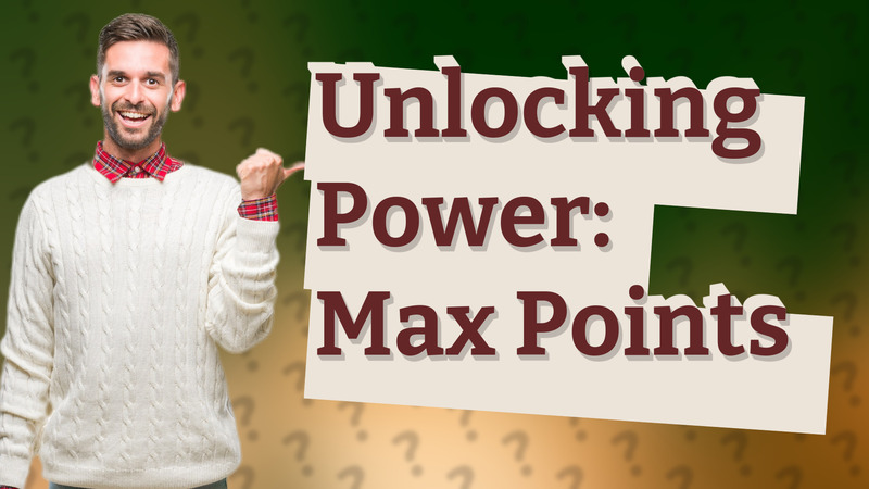 Unlocking Power: Max Points