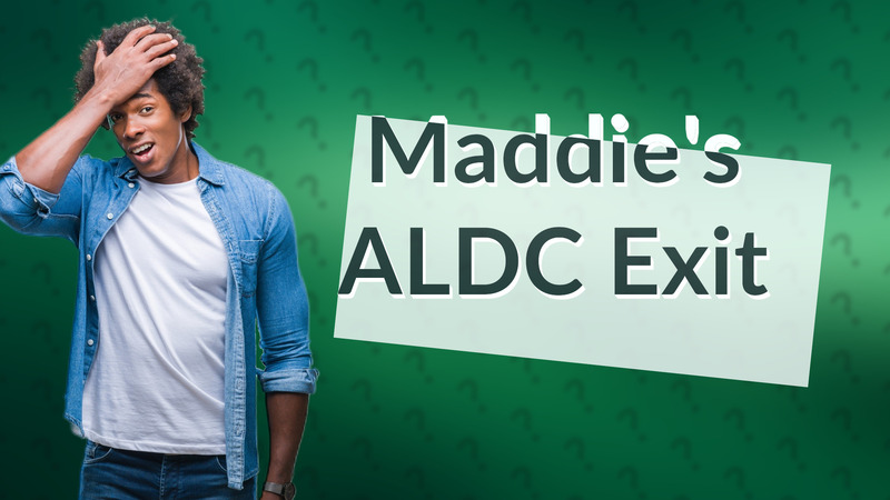 Maddie's ALDC Exit