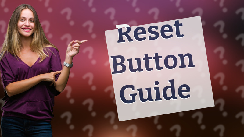 Reset Button Guide