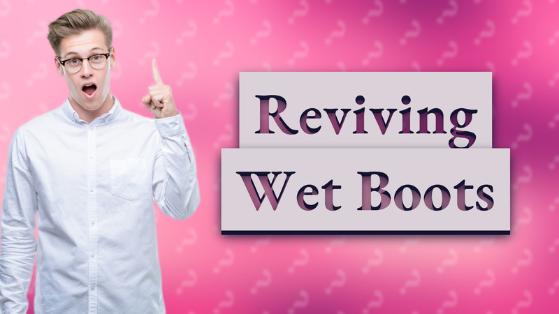 Reviving Wet Boots