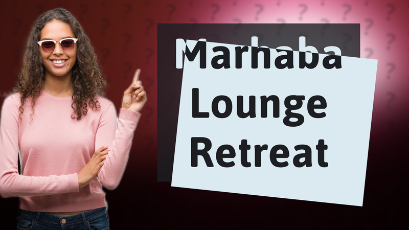 Marhaba Lounge Retreat