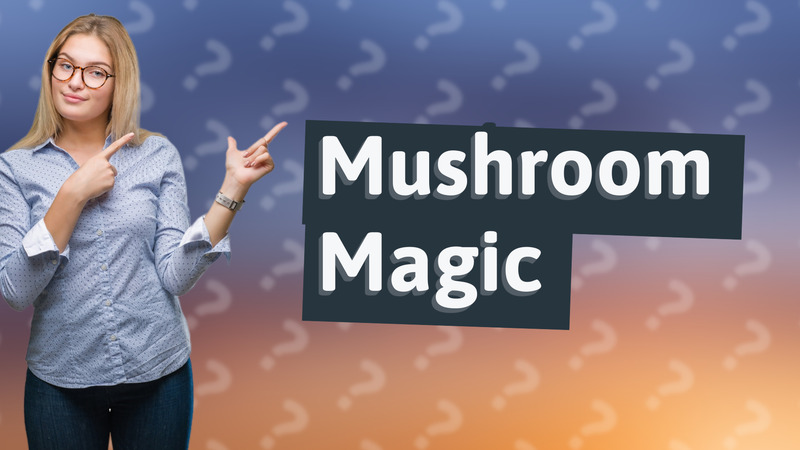 Mushroom Magic