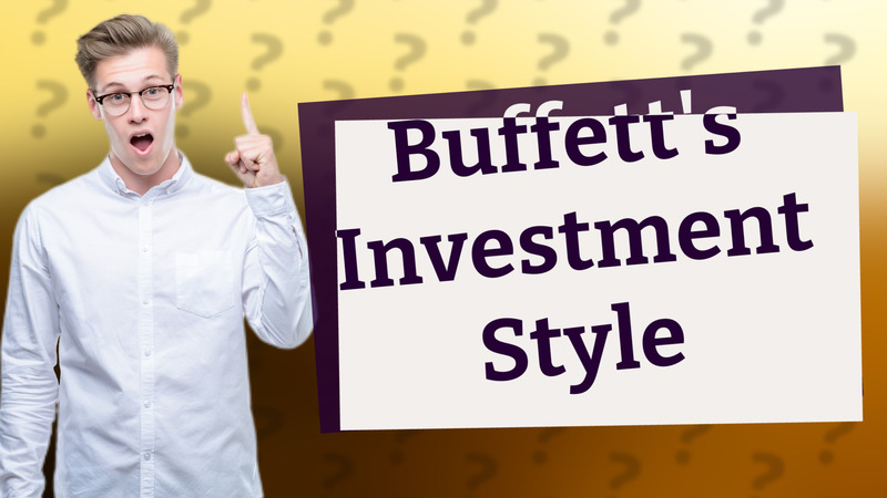 Buffett's Investment Style