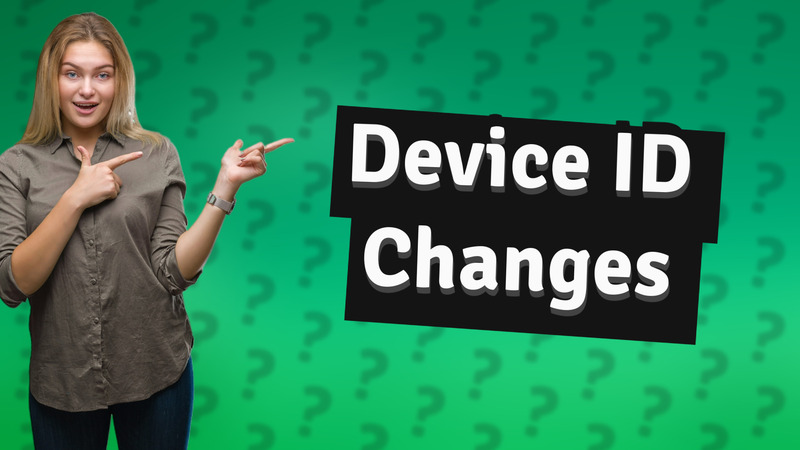 Device ID Changes