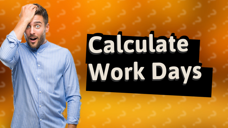 Calculate Work Days