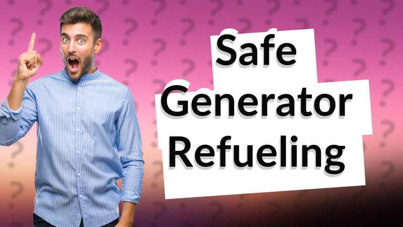 Safe Generator Refueling