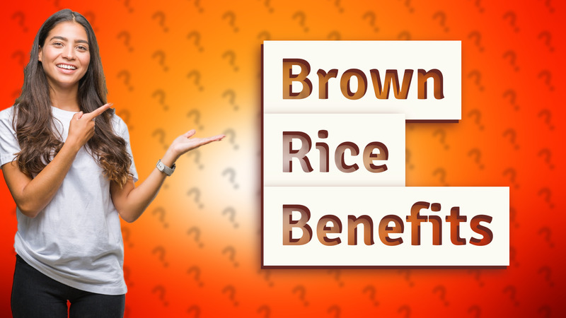 Brown Rice Benefits