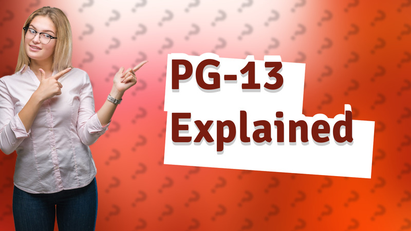 PG-13 Explained
