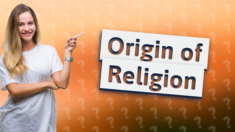 Origin of Religion
