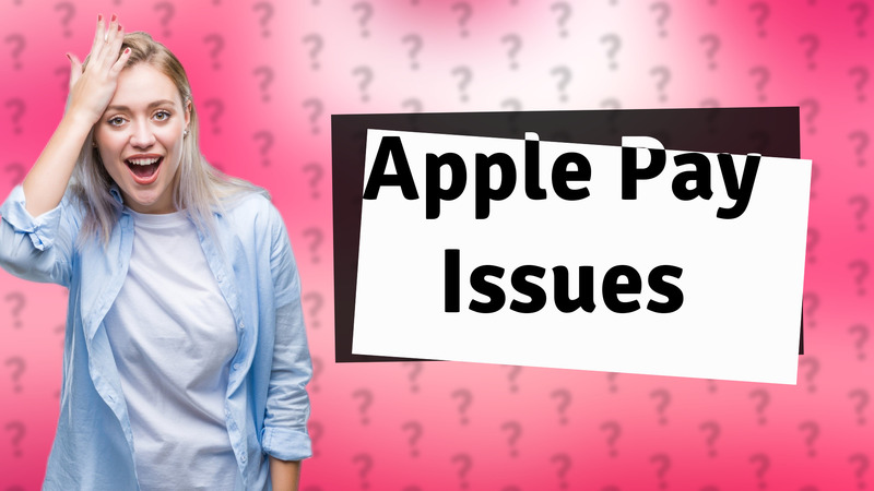 Apple Pay Issues