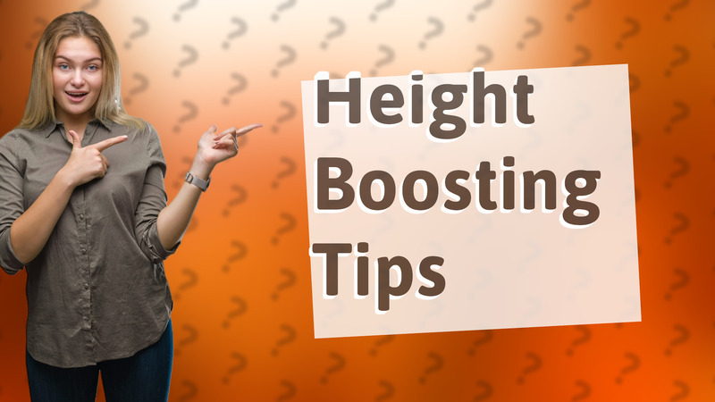 Height Boosting Tips