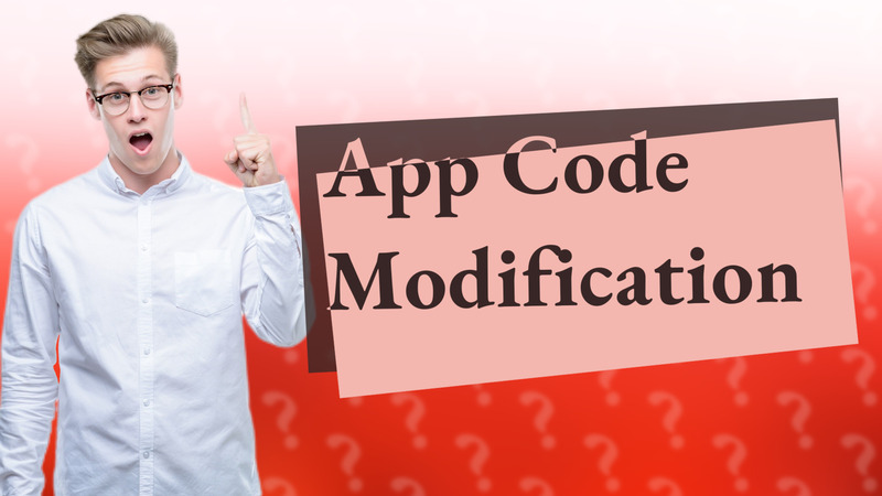 App Code Modification