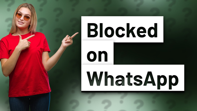 Blocked on WhatsApp