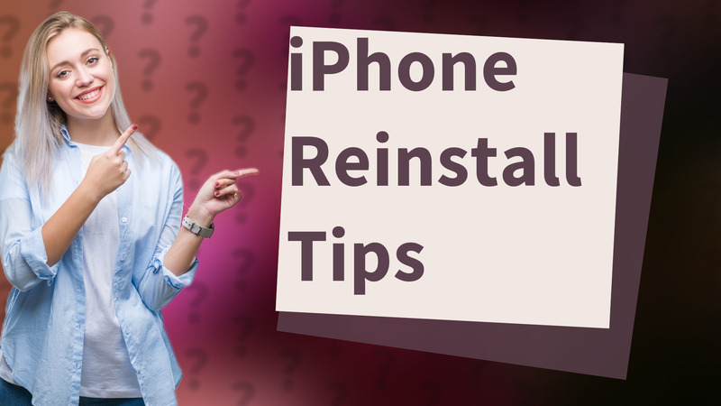iPhone Reinstall Tips