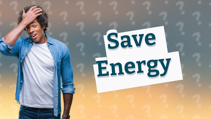 Save Energy