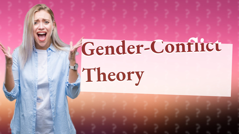 Gender-Conflict Theory