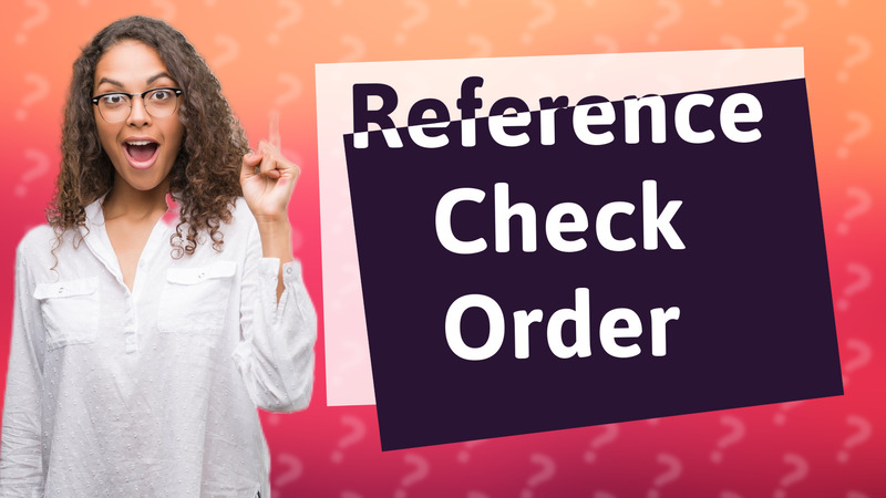 Reference Check Order