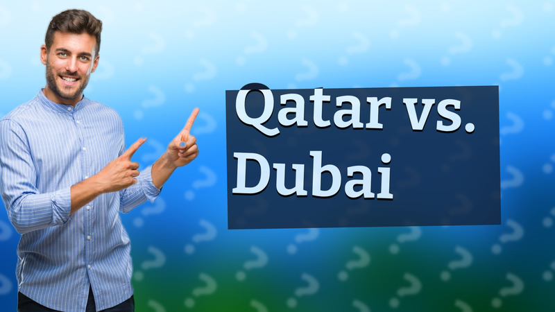 Qatar vs. Dubai