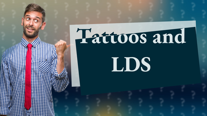 Tattoos and LDS