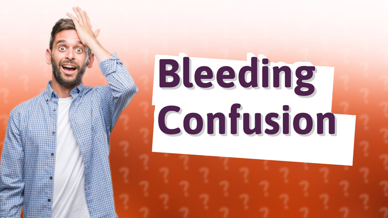 Bleeding Confusion