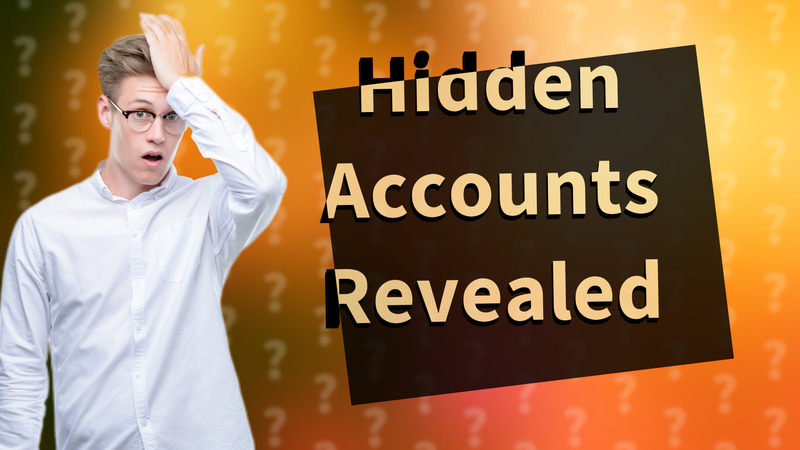 Hidden Accounts Revealed