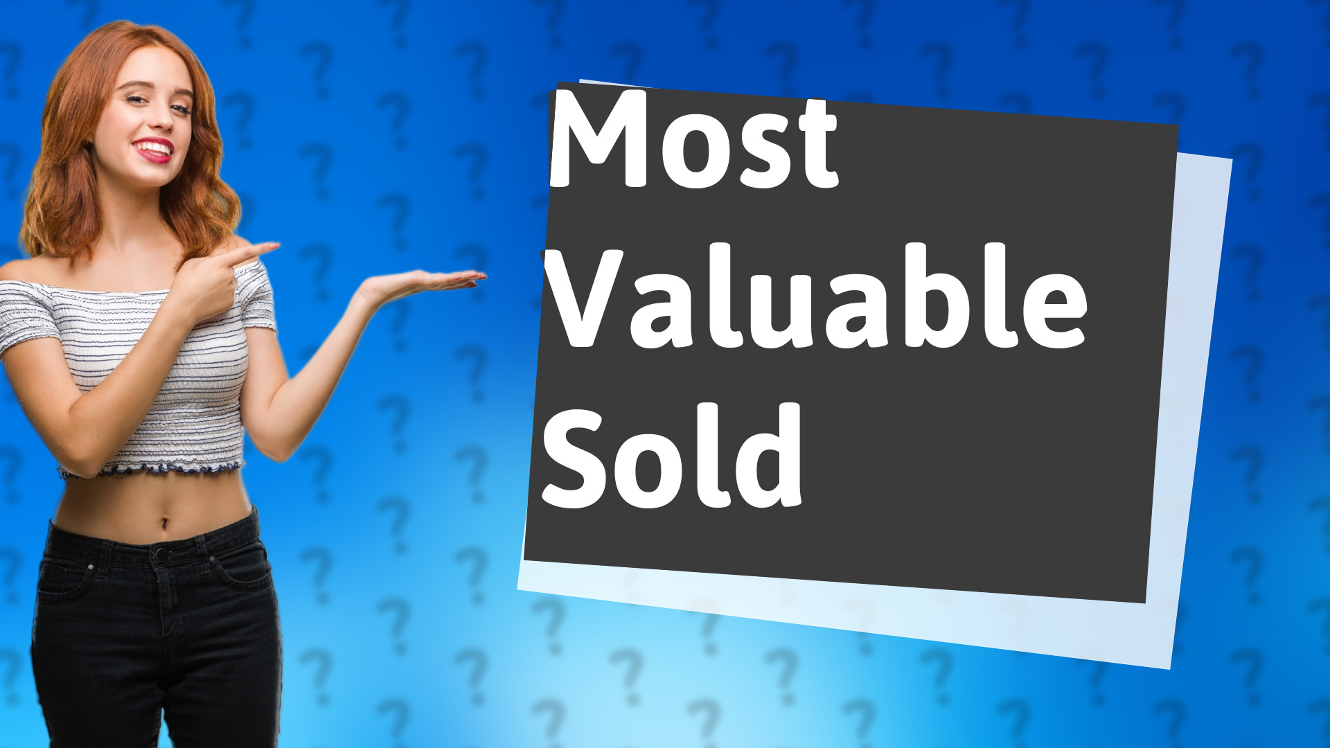 Most Valuable Sold