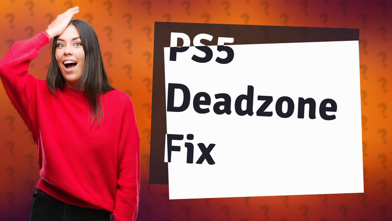PS5 Deadzone Fix