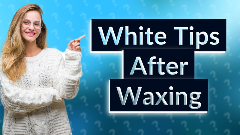 White Tips After Waxing