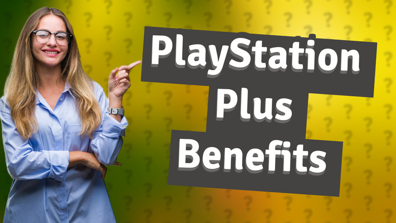 PlayStation Plus Benefits