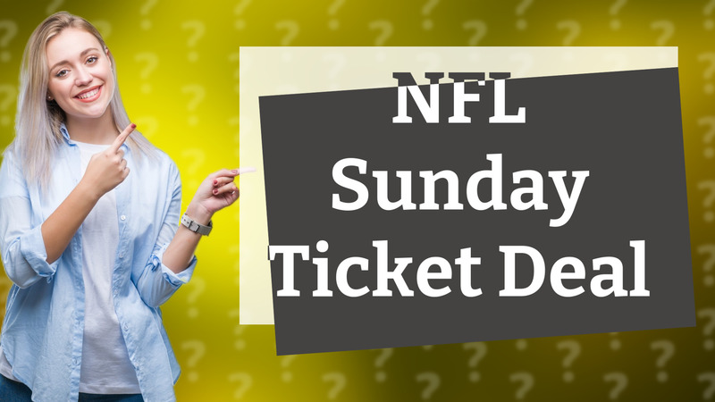 NFL Sunday Ticket Deal