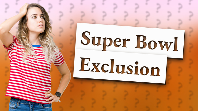 Super Bowl Exclusion
