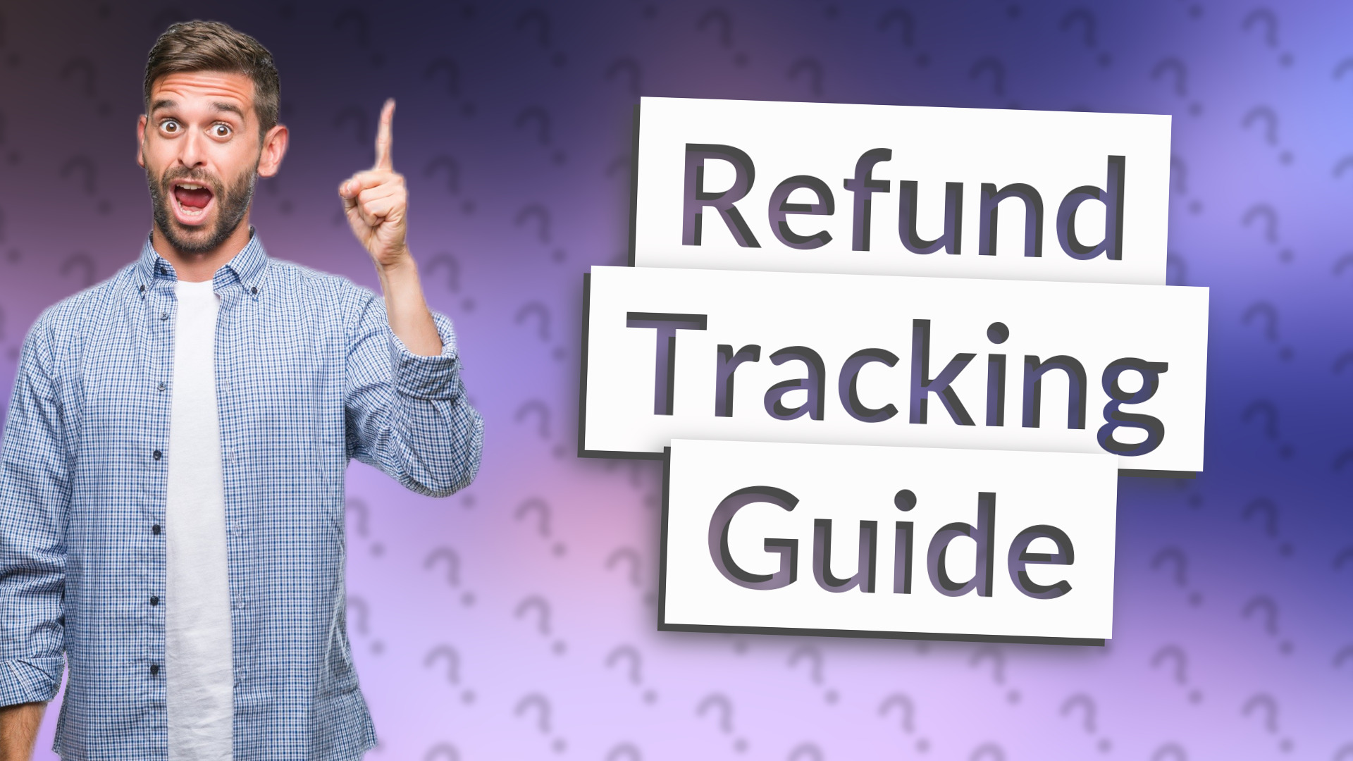 Refund Tracking Guide