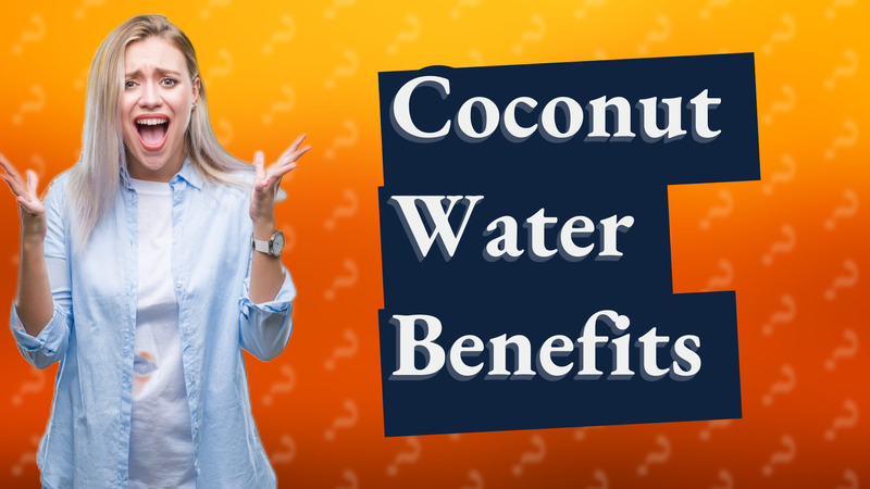 Coconut Water Benefits