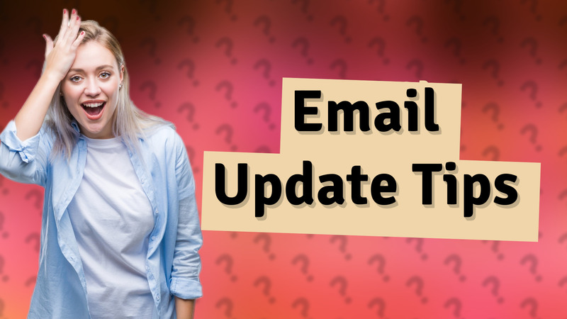Email Update Tips