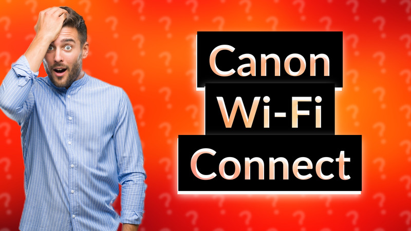 Canon Wi-Fi Connect